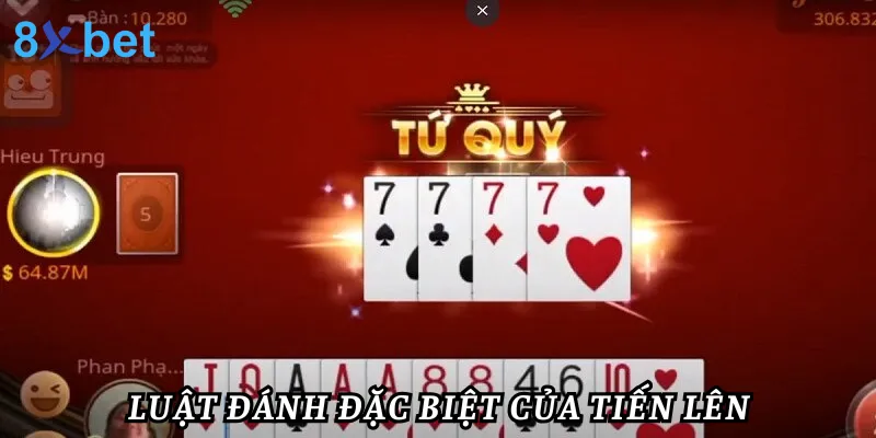 Mẹo chơi bài tiến lên miền Nam tại 8xbet thắng mọi mặt trận Luật đánh đặc biệt của tiến lên