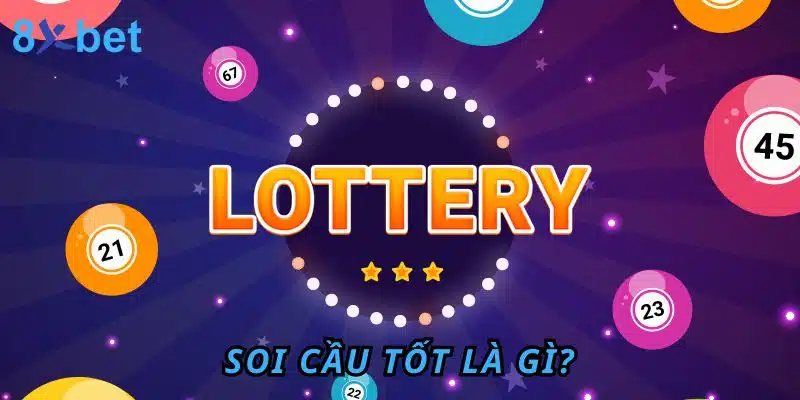 Soi cầu tốt là gì?